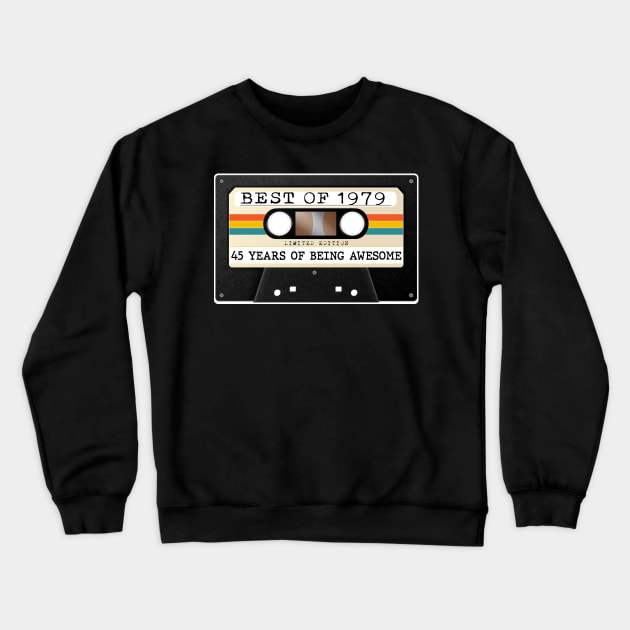 Funny Best of 1979 45th Birthday Cassette Tape Vintage Crewneck Sweatshirt by Happy Solstice